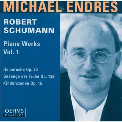 Michael Endres & Robert Schumann (1810-1856) - Piano Works Vol. 1
