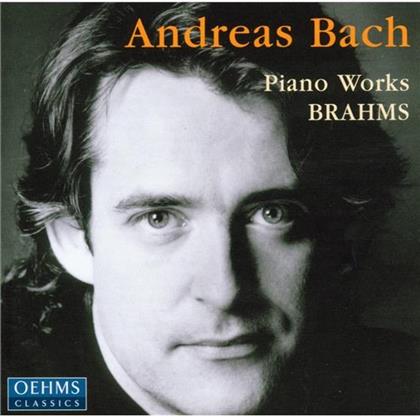 Andreas Bach & Johannes Brahms (1833-1897) - Klavierwerke