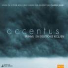 Accentus & Johannes Brahms (1833-1897) - Deutsches Requiem