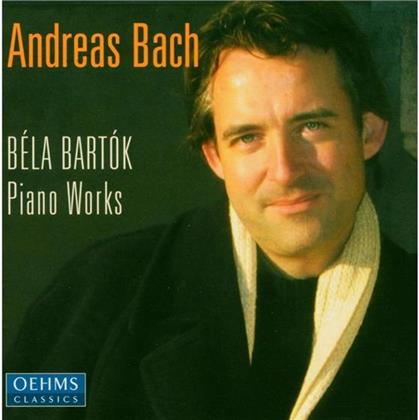 Andreas Bach & Béla Bartók (1881-1945) - Piano Works