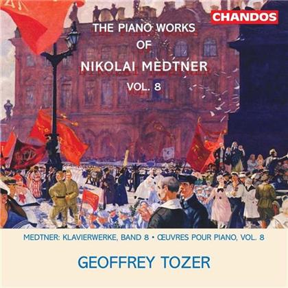 Geoffrey Tozer & Nicolai Medtner (1880-1951) - Klavierwerke Vol 8