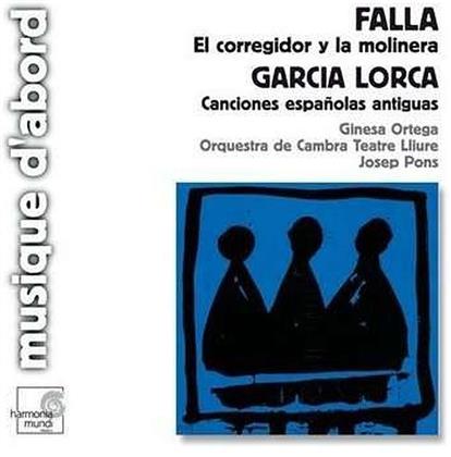Ortega & Garcia Lorca/De Fall - Chansons/El Corregidor