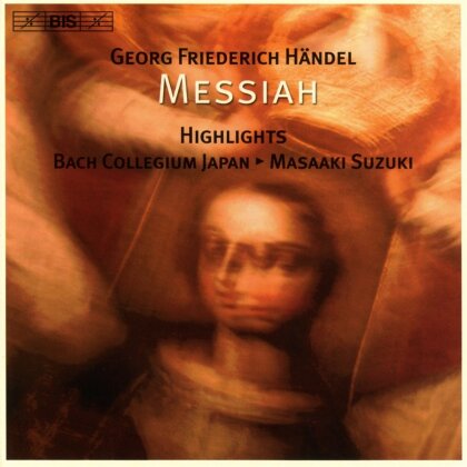 Suzuki/Mera/Elwes & Georg Friedrich Händel (1685-1759) - Messias (Highlights)
