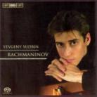 Yevgeny Sudbin & Sergej Rachmaninoff (1873-1943) - Klavierwerke (SACD)