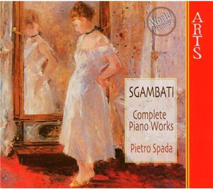 Spada & Giovanni Sgambati (1841-1914) - Complete Piano Works
