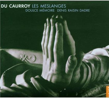 Ens Doulce Memoire & Du Caurroy - Meslanges