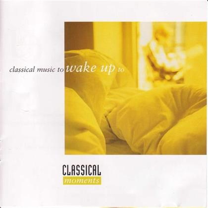 Various & Divers - Classical Moments 1 - Music To Wake Up
