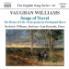 Ralph Vaughan Williams (1872-1958), George Butterworth (1885-1916), John Ireland (1879-1962), Peter Warlock, … - Songs Of Travel/House Of Life