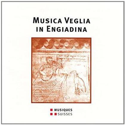 Hünniger-P/Grossmann & Diverse Schweiz - Musica Veglia In Engiadina