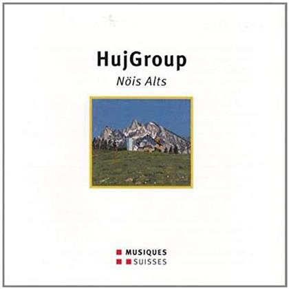 Hujgroup & Diverse Schweiz - Nöis Alts