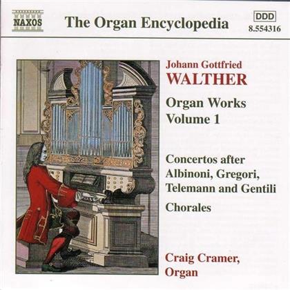 Craig Cramer & Walther - Orgelwerke Vol.1