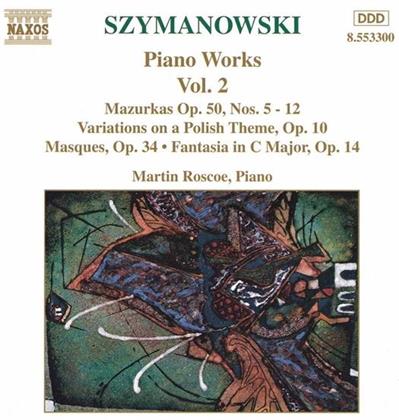 Martin Roscoe & Karol Szymanowski (1882-1937) - Klavierwerke Vol.2