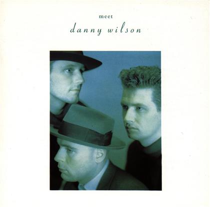 Danny Wilson - Meet Danny Wilson