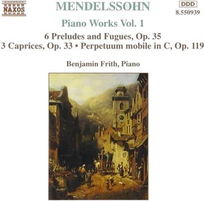 Frith & Felix Mendelssohn-Bartholdy (1809-1847) - Klavierwerke Vol 1