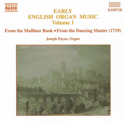 Payne & Diverse Orgel - Frühe Engl.Orgelmusik Vol 1