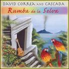 Correa David & Cascada - Rumba De La Selva