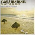 Yvan & Dan Daniel - Enjoy The Silence