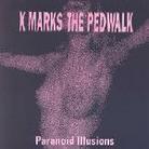 X Marks The Pedwalk - Paranoid Illusions - Mini