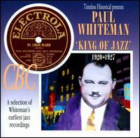Paul Whiteman - King Of Jazz