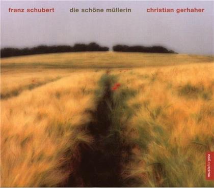 Christian Gerhaher & Franz Schubert (1797-1828) - Mfy/Die Schöne Müllerin
