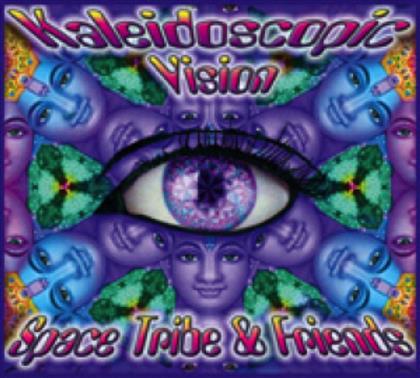Space Tribe And Friends - Kaleidoscopic Vision