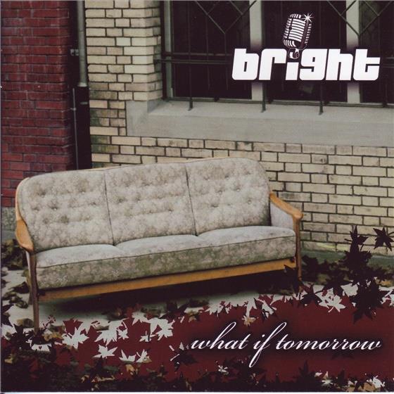 Bright (Ch) - What If Tomorrow