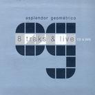 Esplendor Geometrico - 8 Traks & Live (2 CDs)
