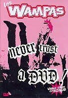 Wampas - Never trust a DVD