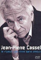 Cassel Jean-Pierre - Je n'peux pas vivre sans amour