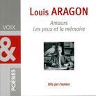 Louis Aragon - Amours/Les Yeux Et La Memoire