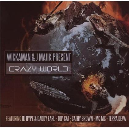 J Majik & Wickaman - Presents Crazy World