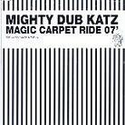 Mighty Dub Katz - Magic Carpet Ride