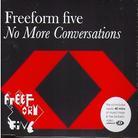 Freeform Five - No More Conservations