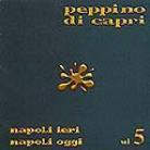 Peppino Di Capri - Napoli Ieri - Napoli Oggi Vol. 05