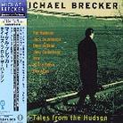 Michael Brecker - Tales From The Hudson (Japan Edition, Limited Edition)
