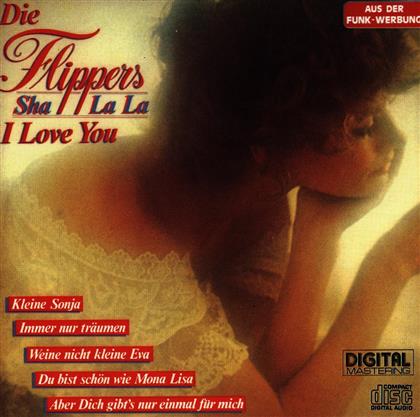 Die Flippers - Sha La La I Love You