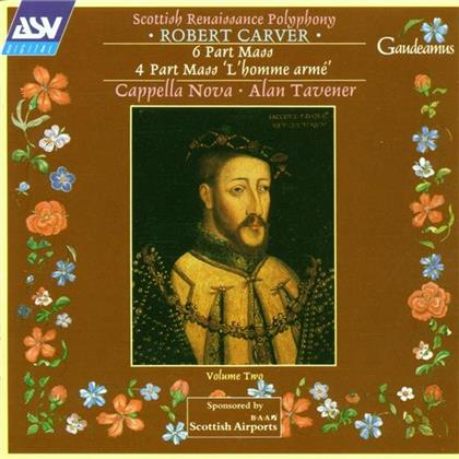 Cappella Nova/Tavener Alan & Robert Carver - Missa A 4 Homme Arme, Missa A