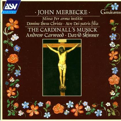 The Cardinall's Musick & John Merbecke - Antiphona Per Arma Iustitie, A