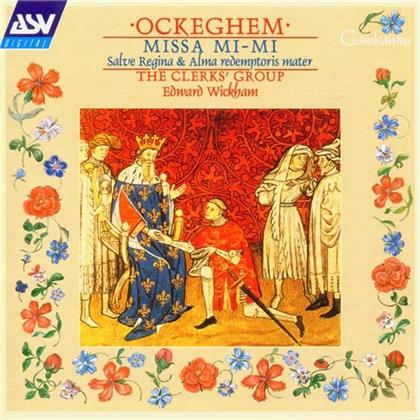 Clerks' Group/Wickham Edward & Johannes Ockeghem (ca.1420-1497) - Alma Redemptoris Mater, Missa