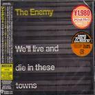The Enemy (Uk) - We'll Live And Die