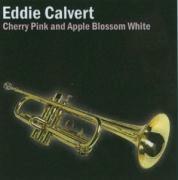 Eddie Calvert - Cherry Pink & Apple Bloss