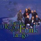 Paquito D'Rivera - Funk Tango
