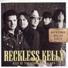 Reckless Kelly - Best Of The Sugar Hill Years