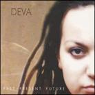 Deva - Past Present Future