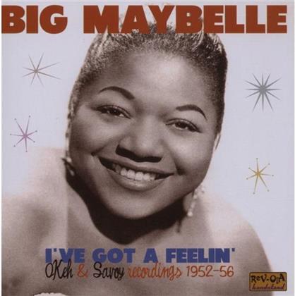 Big Maybelle - I've Got A Feelin'