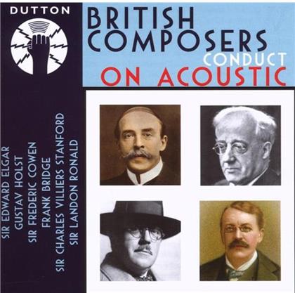 Bridge/Cowen/Elgar/Holst & Various - British Composers Conduct On A