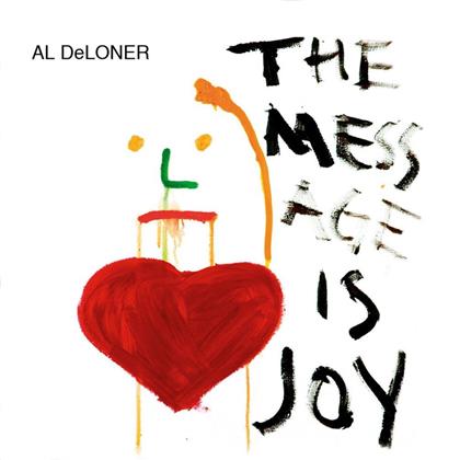 Al Deloner - Message Is Joy