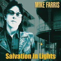 Mike Farris - Salvation In Lights