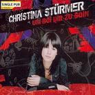 Christina Stürmer - Um Bei Dir Zu Sein