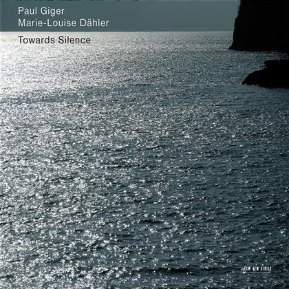 Paul Giger & Marie-Louise Dähler - Towards Silence